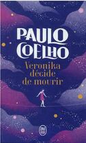 Couverture du livre « Veronika décide de mourir » de Paulo Coelho aux éditions J'ai Lu