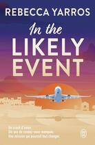 Couverture du livre « In the Likely Event » de Rebecca Yarros aux éditions J'ai Lu