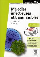 Couverture du livre « Maladies infectieuses et transmissibles (2e édition) » de Loic Epelboin et Julie Macey aux éditions Elsevier-masson