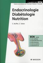 Couverture du livre « Endocrinologie-diabétologie-nutrition » de Camille Buffet aux éditions Elsevier-masson