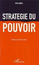 Couverture du livre « Stratégie du pouvoir » de Hiria Ottino aux éditions L'harmattan