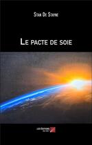 Couverture du livre « Le pacte de soie » de Stan De Stayne aux éditions Editions Du Net