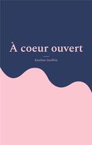 Couverture du livre « À coeur ouvert : poésie » de Emelin Geoffrin aux éditions Books On Demand