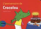 Couverture du livre « L'anniversaire de Crocolou » de Ophelie Texier aux éditions Actes Sud Jeunesse