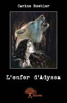 Couverture du livre « L'enfer d'Adyssa » de Carine Boehler aux éditions Edilivre