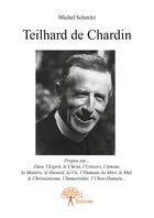 Couverture du livre « Teilhard de Chardin » de Michel Schmitz aux éditions Editions Edilivre