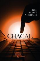 Couverture du livre « Chacal » de Del Poaty Nombaud aux éditions Edilivre