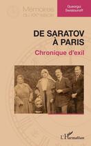 Couverture du livre « De Saratov à Paris : Chronique d'exil » de Gueorgui Swistounoff aux éditions L'harmattan