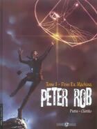 Couverture du livre « Peter Rob Tome 1 ; deus ex machina » de Pistis et Castillo aux éditions Bamboo
