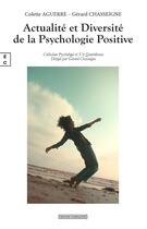 Couverture du livre « Diversité et actualité de la psychologie positive » de Gerard Chasseigne et Colette Aguerre aux éditions Complicites