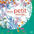 Couverture du livre « Mon petit monde... » de Emmanuelle Houssais aux éditions Ricochet