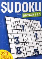 Couverture du livre « Sudoku t.4 ; niveaux 1 à 5 ; niveaux 1à 5 » de Brozinska Anastas. aux éditions Editions Esi