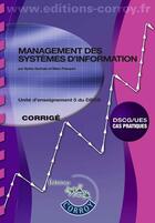 Couverture du livre « Management des systèmes d'information enonce ; UE 5 du DSCG ; corrigé (5e édition) » de Sylvie Gerbaix aux éditions Corroy