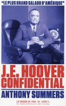 Couverture du livre « J.E. Hoover confidential » de Anthony Summers aux éditions La Manufacture De Livres