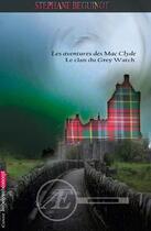 Couverture du livre « Le clan du grey watch » de Stephane Beguinot aux éditions Ex Aequo