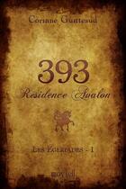 Couverture du livre « Les Égériades t.1 ; 393 Résidence Avalon » de Corinne Guitteaud aux éditions Voy'el