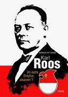 Couverture du livre « Karl Roos : Un autre Dreyfus alsacien » de Wittmann aux éditions Yoran Embanner