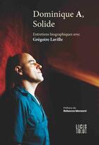 Couverture du livre « Dominique A, solide » de Laville Gregoire aux éditions Locus Solus