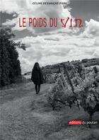 Couverture du livre « Le poids du vin » de Dessaigne Celine aux éditions Editions Du Poutan