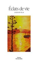 Couverture du livre « Éclats de vie » de Jacqueline Rollin aux éditions Editions Maia