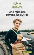 Couverture du livre « Une miss pas comme les autres » de Sylvie Baron aux éditions Libra Diffusio