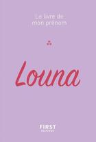 Couverture du livre « Louna » de Stephanie Rapoport et Jules Lebrun aux éditions First