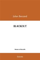 Couverture du livre « Bl4ckout » de Bercand Julien aux éditions Edilivre