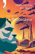 Couverture du livre « Le Protecteur : Récits de l'Après-Histoire - Tome 2 » de Jean-Michel Philibert aux éditions N'co éditions