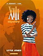 Couverture du livre « XIII Mystery Tome 3 : little Jones » de Eric Henninot et Yann aux éditions Dargaud