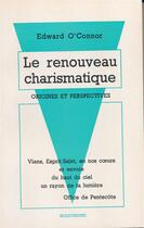 Couverture du livre « Le renouveau charismatique ; origines et perspectives » de Edward O'Connor aux éditions Beauchesne