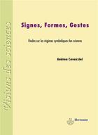 Couverture du livre « Signes, formes, gestes » de Andrea Cavazzini aux éditions Hermann