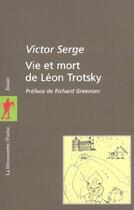 Couverture du livre « Vie et mort de Léon Trotsky » de Victor Serge aux éditions La Decouverte