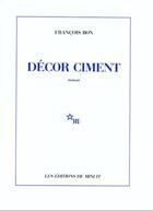 Couverture du livre « Decor ciment » de Francois Bon aux éditions Minuit