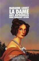 Couverture du livre « La dame aux asphodeles - emma mannoury lacour » de Lioust Marianne aux éditions Mercure De France