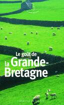 Couverture du livre « Le goût de la Grande-Bretagne » de Collectifs aux éditions Mercure De France