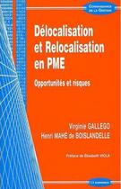 Couverture du livre « Delocalisation et relocalisation en PME ; opportunités et risques » de Virginie Gallego et Henri Mahe De Boislandelle aux éditions Economica