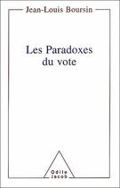 Couverture du livre « Les paradoxes du vote » de Boursin-Jl aux éditions Odile Jacob