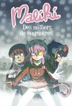 Couverture du livre « Maliki t.3 ; des milliers de murmures » de Maliki aux éditions Bayard Jeunesse