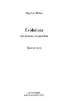Couverture du livre « Evolutions » de Stephan Delac aux éditions Editions Le Manuscrit