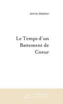 Couverture du livre « Le temps d'un battement de coeur » de Janine Stephan aux éditions Editions Le Manuscrit