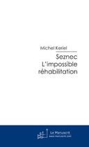 Couverture du livre « Seznec. l'impossible rehabilitation » de Michel Keriel aux éditions Editions Le Manuscrit