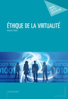 Couverture du livre « Éthique de la virtualité » de Vincent Cohen aux éditions Mon Petit Editeur