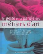 Couverture du livre « Le geste et la parole des metiers d'art » de Dutreil/Orsenna aux éditions Cherche Midi