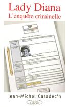 Couverture du livre « Lady Diana l'enquête criminelle » de Jean-Michel Caradec'H aux éditions Michel Lafon