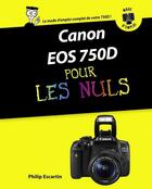 Couverture du livre « Canon EOS 750D pas à pas pour les nuls » de Bernard Jolivalt aux éditions Pour Les Nuls