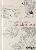Couverture du livre « Les idées fixes » de Gabrielle Piquet aux éditions Futuropolis