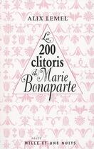 Couverture du livre « Les 200 clitoris de Marie Bonaparte » de Alix Lemel aux éditions Mille Et Une Nuits