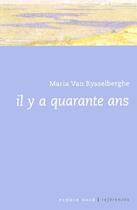 Couverture du livre « Il y a quarante ans » de Van Rysselbergh aux éditions Espace Nord