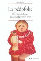 Couverture du livre « La pedofolie - de l'infantilisme des grandes personnes » de Alex Raffy aux éditions De Boeck Superieur