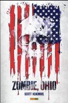 Couverture du livre « Zombie Ohio Tome 1 » de Scott Kenemore aux éditions Panini